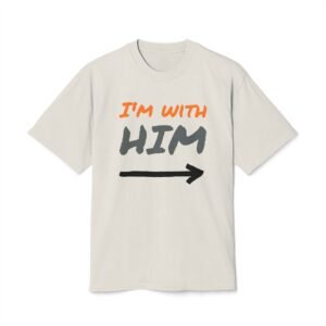 Unisex Tee with "I'm with HIM" Graphic | Casual