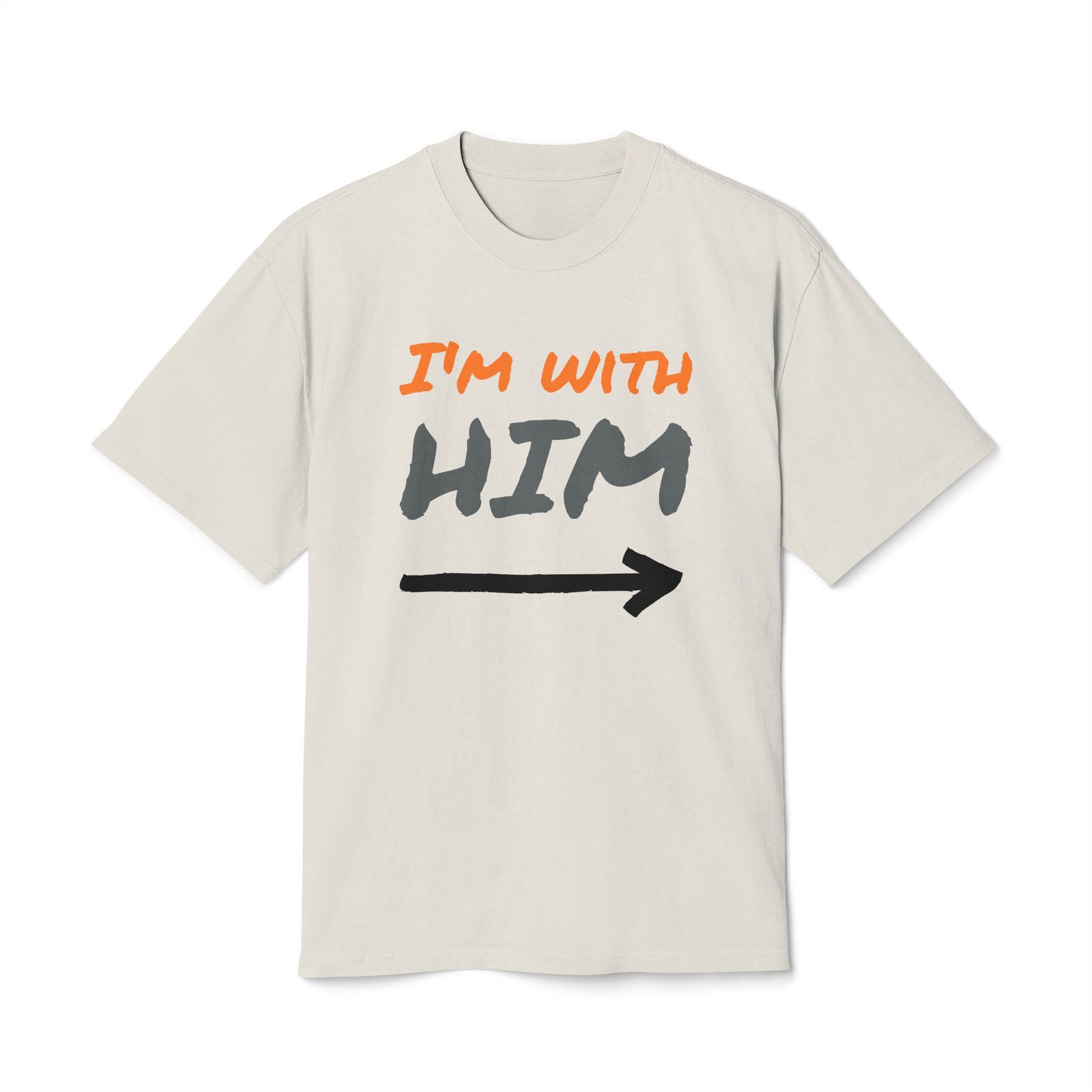 Unisex Tee with "I'm with HIM" Graphic | Casual
