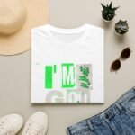 Graphic T-Shirt — "I'M What Guys Say" Neon Green Statement Tee